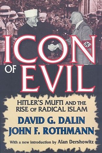 icon of evil,hitler´s mufti and the rise of radical islam