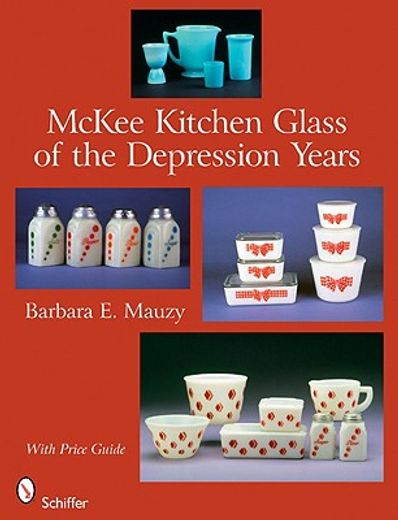 mckee kitchen glass of the depression years