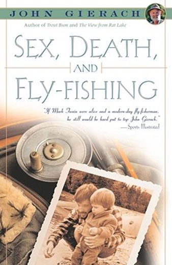 sex, death, and fly-fishing (en Inglés)