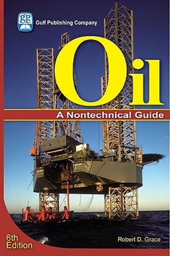 Oil: An Overview of the Petroleum Industry (in English)