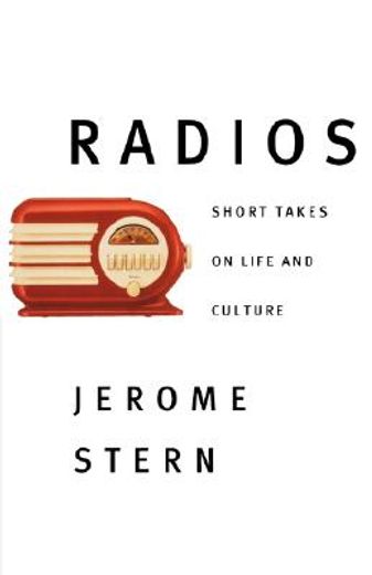 radios,short takes on life and culture