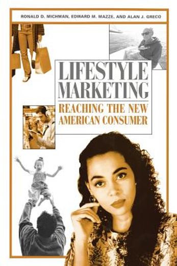 lifestyle marketing,reaching the new american consumer