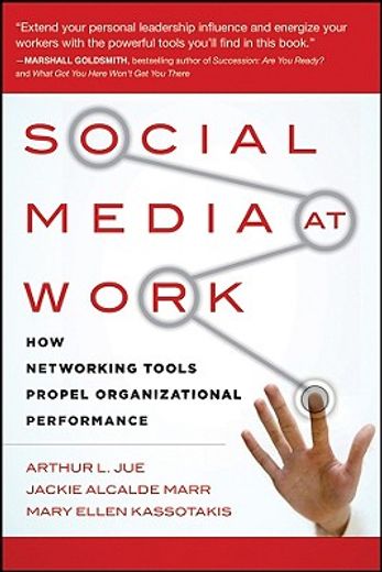 social media at work,how networking tools can help employees work better and faster (en Inglés)