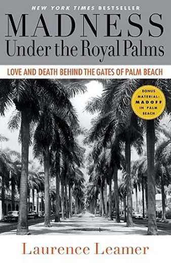 madness under the royal palms,love and death behind the gates of palm beach (in English)