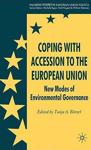 coping with accession to the european union,new modes of environmental governance