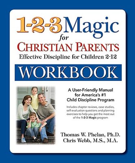 the 1-2-3 magic workbook for christian parents,effective discipline for children 2–12