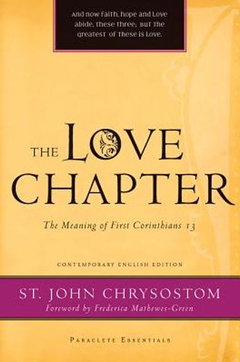 the love chapter,the meaning of first corinthians 13 (en Inglés)