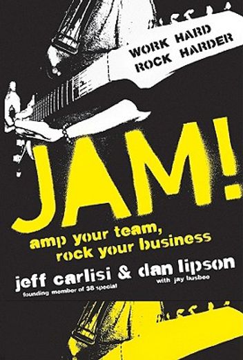 jam!,amp your team, rock your business (in English)