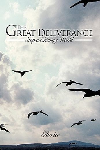 the great deliverance,stop a grieving world
