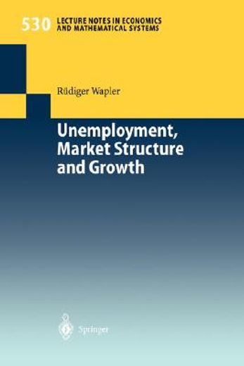unemployment, market structure and growth (in English)