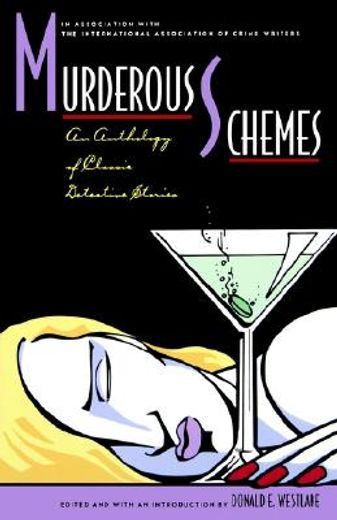 murderous schemes,an anthology of classic detective stories