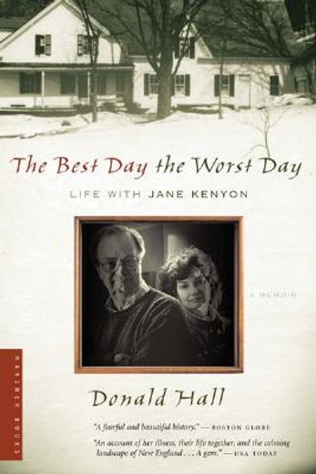 the best day the worst day,life with jane kenyon (in English)