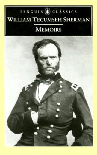 Memoirs of General W. T. Sherman (Penguin Classics) (in English)