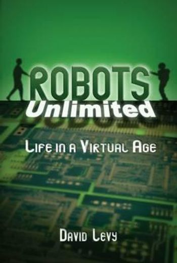 robots unlimited,life in a virtual age