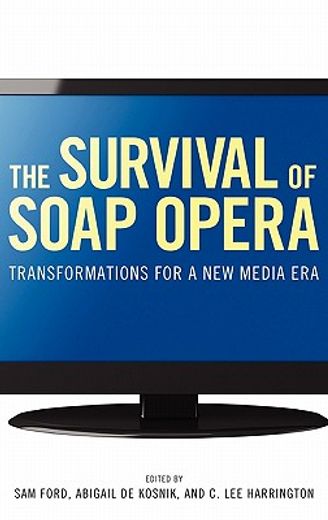 survival of soap opera,transformations for a new media era