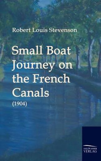small boat journey on the french canals (1904)