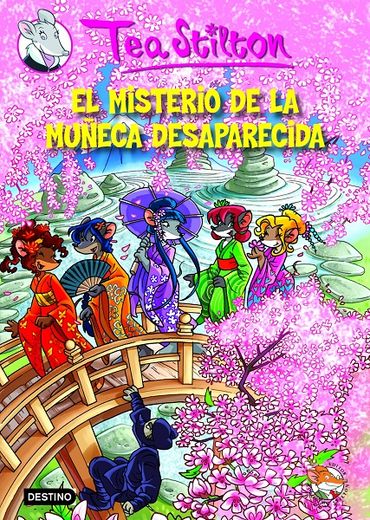 Tea Stilton 10: el misterio de la muñeca desaparecida (in Spanish)