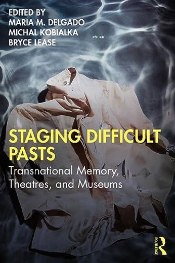 Staging Difficult Pasts (in English)