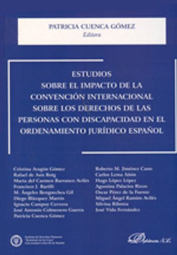 Estudios Sobre el Impacto de la Convención Internacional Sobre los Derechos de las Personas con Discapacidad en el Ordenamiento Jurídico Español (in Spanish)