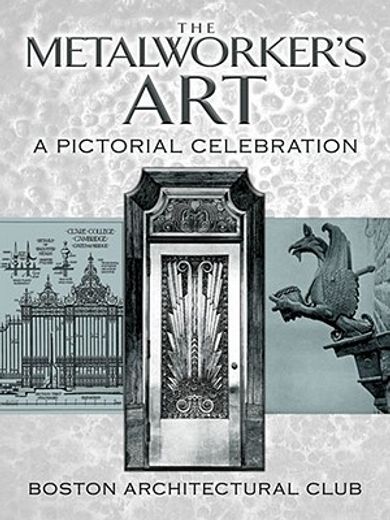 the metalworker`s art,a pictorial celebration