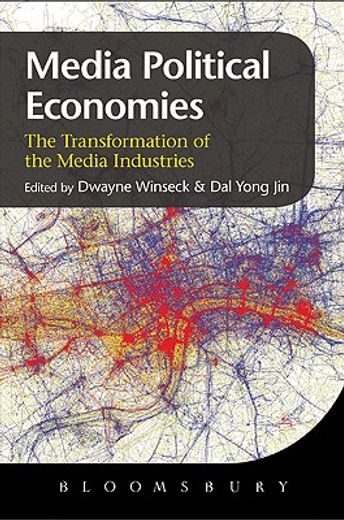 political economies of the media,the transformation of the global media