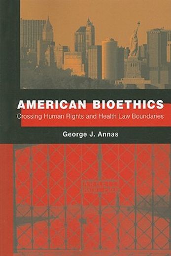 american bioethics,crossing human rights and health law boundaries