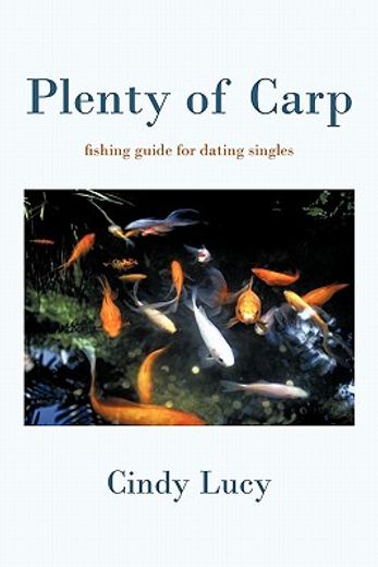 plenty of carp,a fishing guide for dating singles