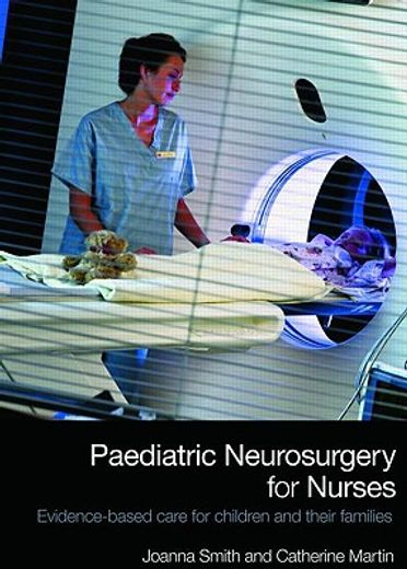 paediatric neurosurgery for nurses,evidence-based care for children and their families