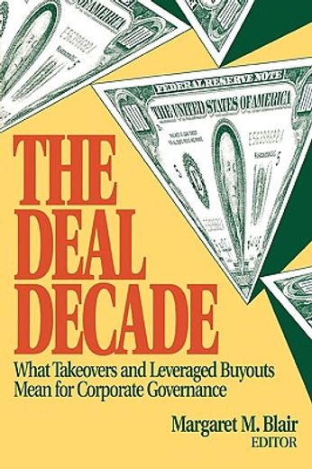the deal decade,what takeovers and leveraged buyouts mean for corporate governance