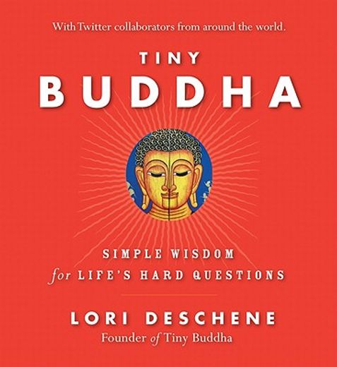 tiny buddha, simple wisdom for life ` s hard questions (en Inglés)