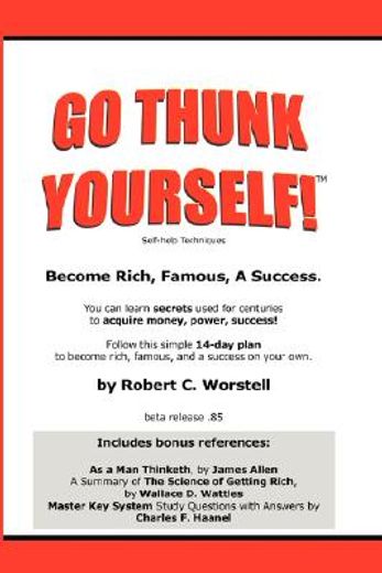 go thunk yourself!(tm) - become rich, famous, a success