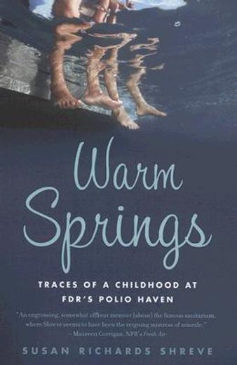 warm springs,traces of a childhood at fdr´s polio haven (in English)
