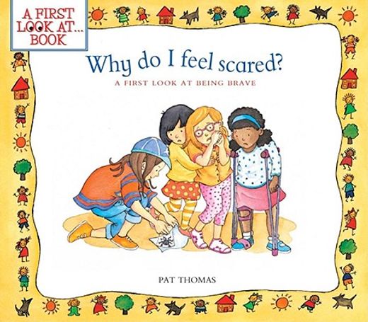 libro-why-do-i-feel-scared-a-first-look-at-being-brave-pat-thomas