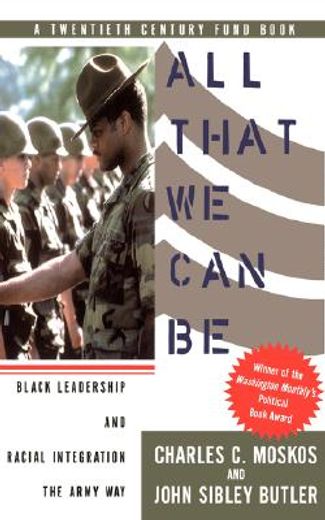 all that we can be,black leadership and racial integration the army way