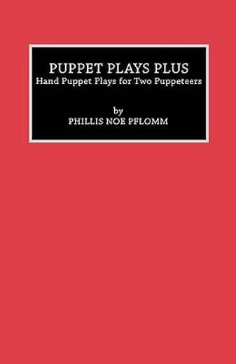 puppet plays plus,hand puppet plays for two puppeteers