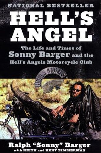 hell´s angel,the life and times of sonny barger and the hell´s angels motorcycle club (in English)