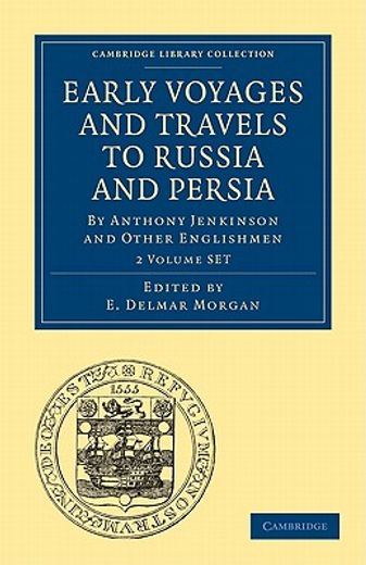 early voyages and travels to russia and persia