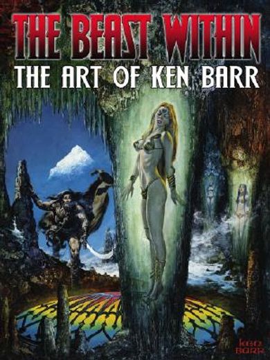 the beast within,the art of ken barr