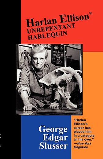 harlan ellison: unrepentant harlequin