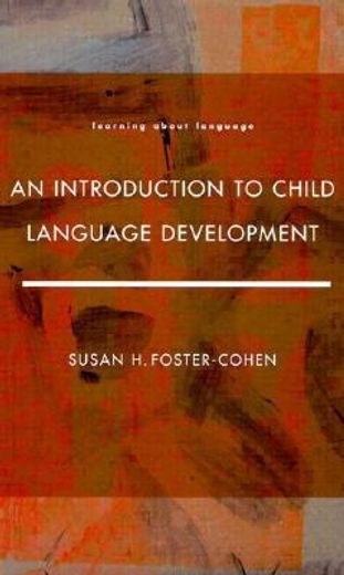 an introduction to child language development.
