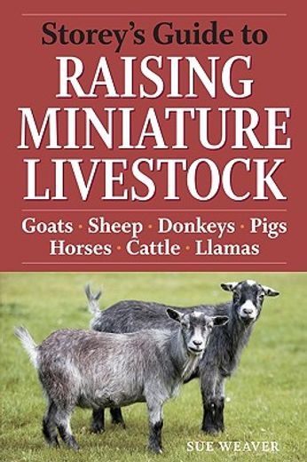 storey´s guide to raising miniature livestock (in English)