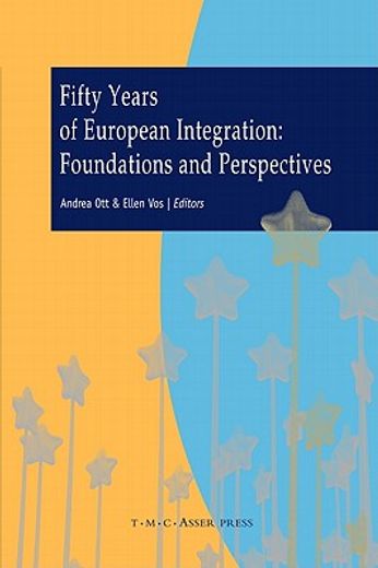 fifty years of european integration,foundations and perspectives