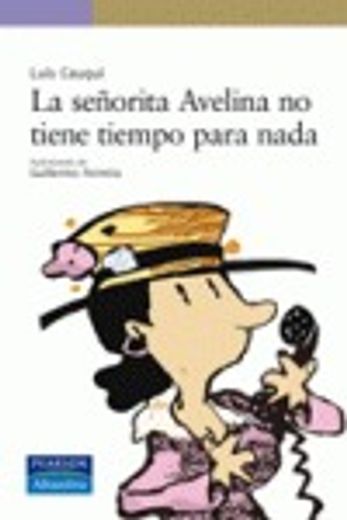 La Señorita Avelina No Tiene Tiempo Para Nada (serie Morada)