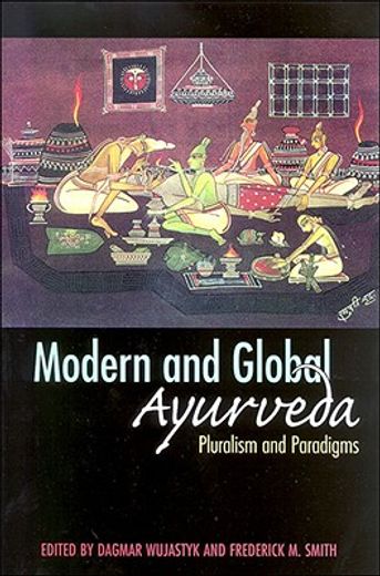 modern and global ayurveda,pluralism and paradigms