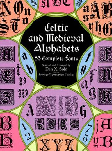 celtic and medieval alphabets,53 complete fonts (in English)