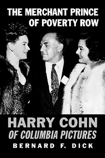the merchant prince of poverty row,harry cohn of columbia pictures