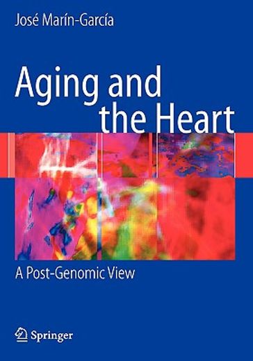 aging and the heart,a post-genomic view (en Inglés)