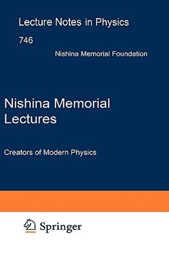 nishina memorial lectures,creators of modern physics