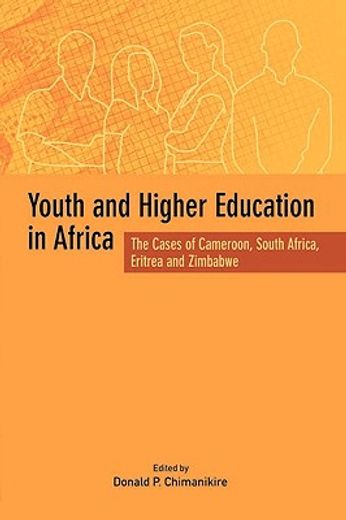 youth and higher education in africa,the cases of cameroon, south africa, eritrea and zimbabwe