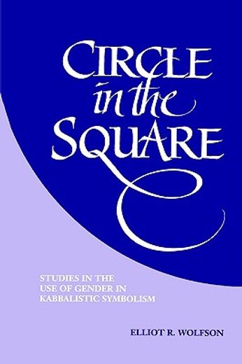 circle in the square,studies in the use of gender in kabbalistic symbolism